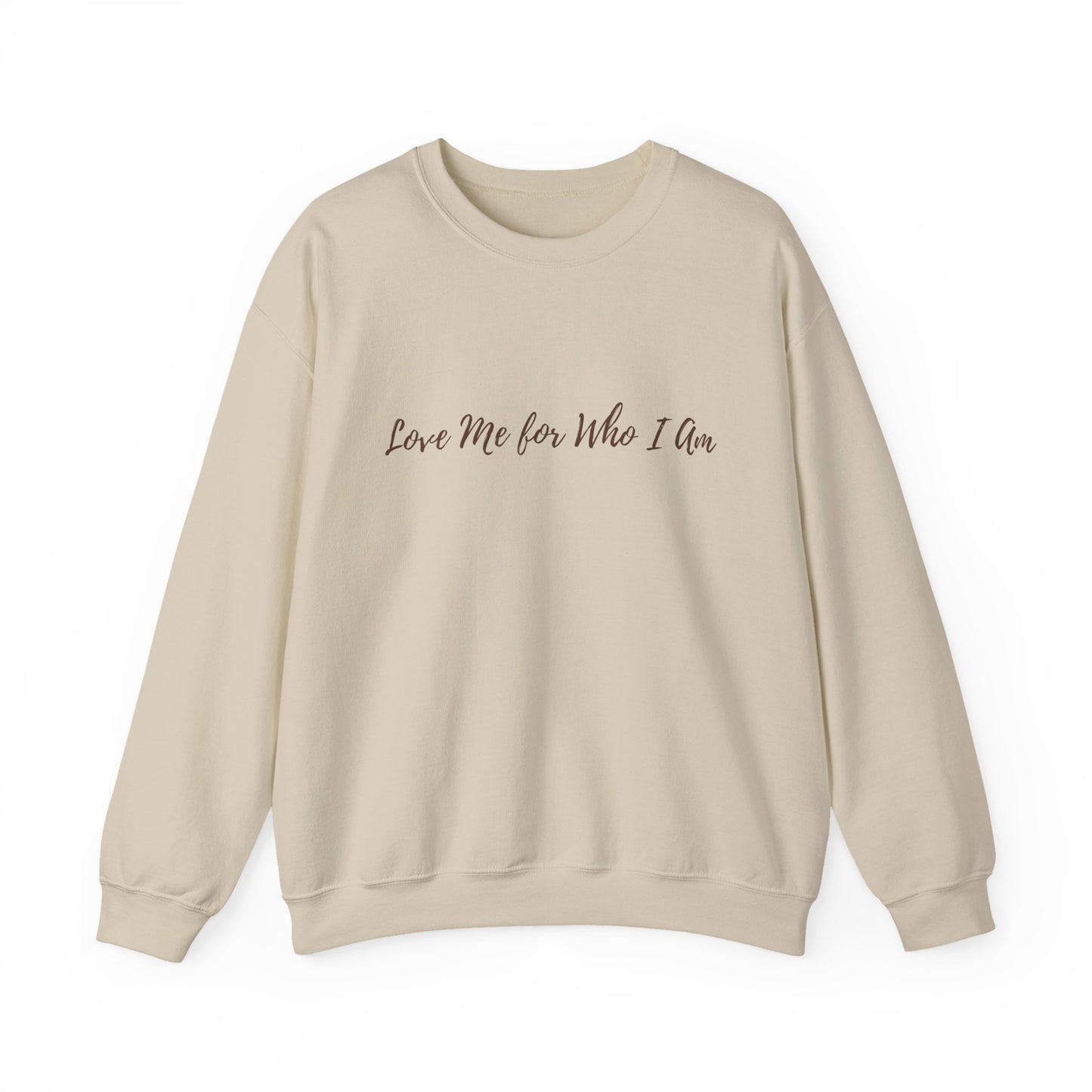 Love Me for Who I Am Crewneck Sweatshirt | Unisex Cozy Fleece | Self Love & Healing Sweatshirt