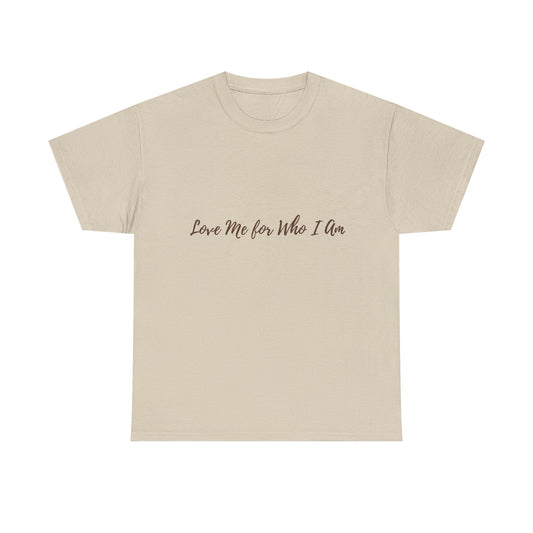Love Me for Who I Am Embroidered T-Shirt | Unisex Faith & Self Love Tee | Minimalist Graphic Tee