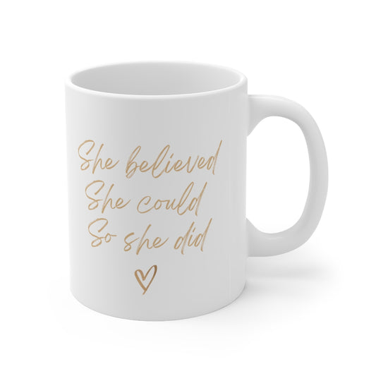 She Believed, She Could, So She Did – Daily Affirmation Mug | Motivational Gift
